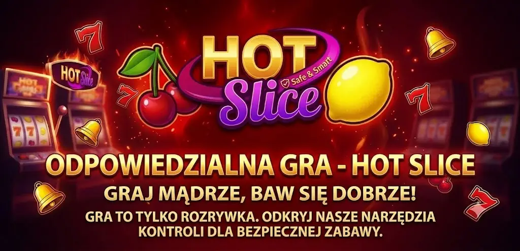 Odpowiedzialna gra — Hot Slice Play