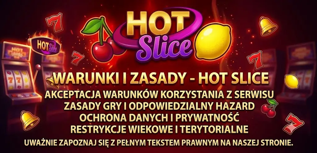 Warunki i zasady — Hot Slice Play